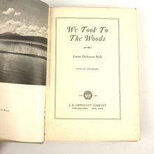 Load image into Gallery viewer, We Took to the Woods - Louise Dickinson Rich