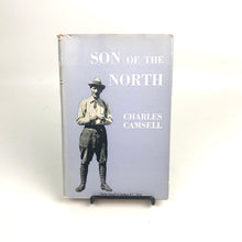 Load image into Gallery viewer, Son of the North - Charles Camsell