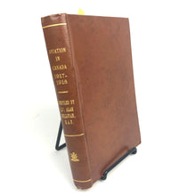 Load image into Gallery viewer, Aviation in Canada: 1917-1918