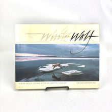 Load image into Gallery viewer, White Wolf: Living With an Arctic Legend - Jim Brandenburg