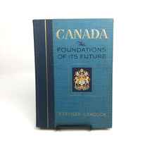 Load image into Gallery viewer, Canada: The Foundations of its Future - Stephen Leacock