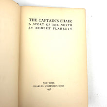 Load image into Gallery viewer, The Captain's Chair: A Story of the North - Robert Flaherty