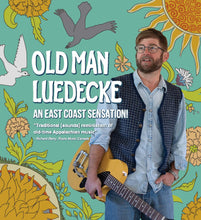 Load image into Gallery viewer, Music in the Museum: Old Man Luedecke
