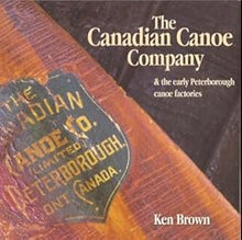 Load image into Gallery viewer, The Canadian Canoe Company by Ken Brown
