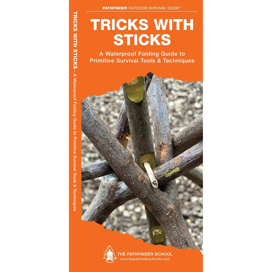 Tricks with Sticks: A Waterproof Folding Guide to Primitive Survival Tools & Techniques