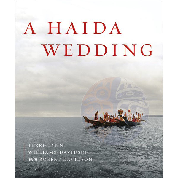 A Haida Wedding - Terri-Lynn Williams-Davidson
