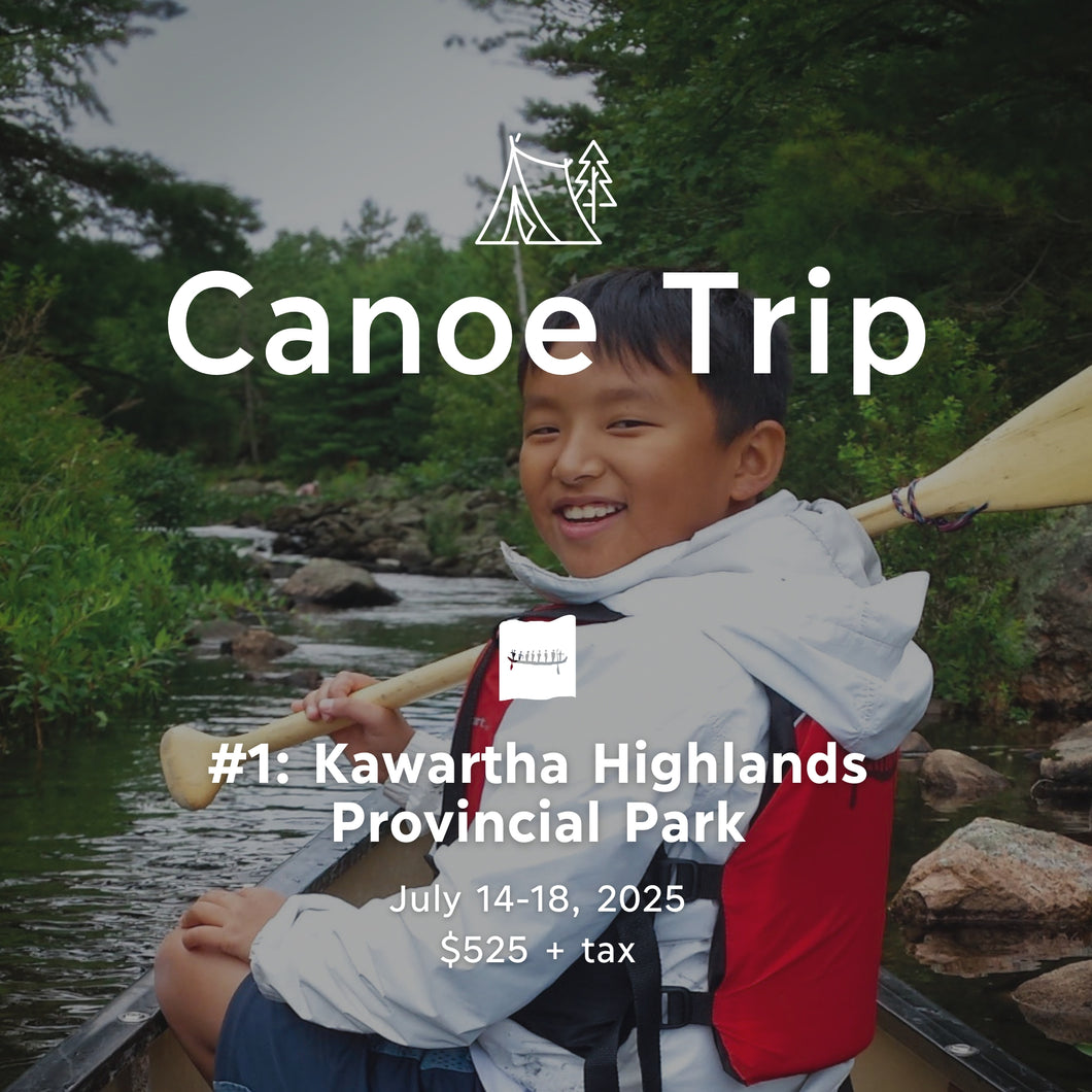 Canoe Trip #1 - Kawartha Highlands - July 14 to 18, 2025