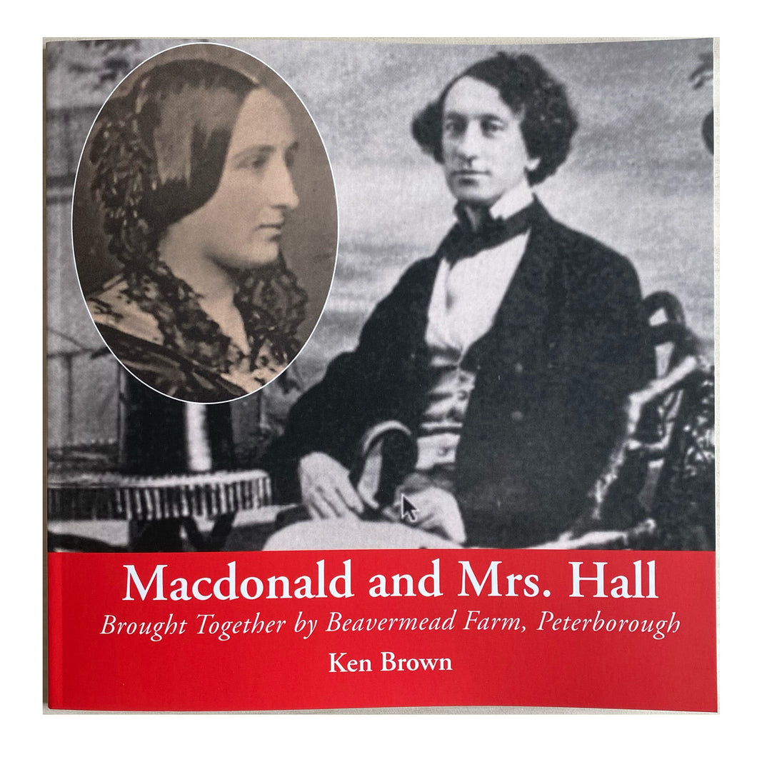 Macdonald and Mrs. Hall: Brought Together by Beavermead Farm, Peterborough - by Ken Brown