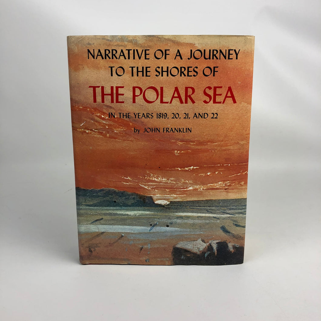 Narrative of a Journey to the Shores of the Polar Sea in the years 1819, 20, 21, and 22 - John Franklin