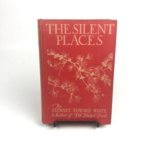 Load image into Gallery viewer, The Silent Places - Stewart Edward White
