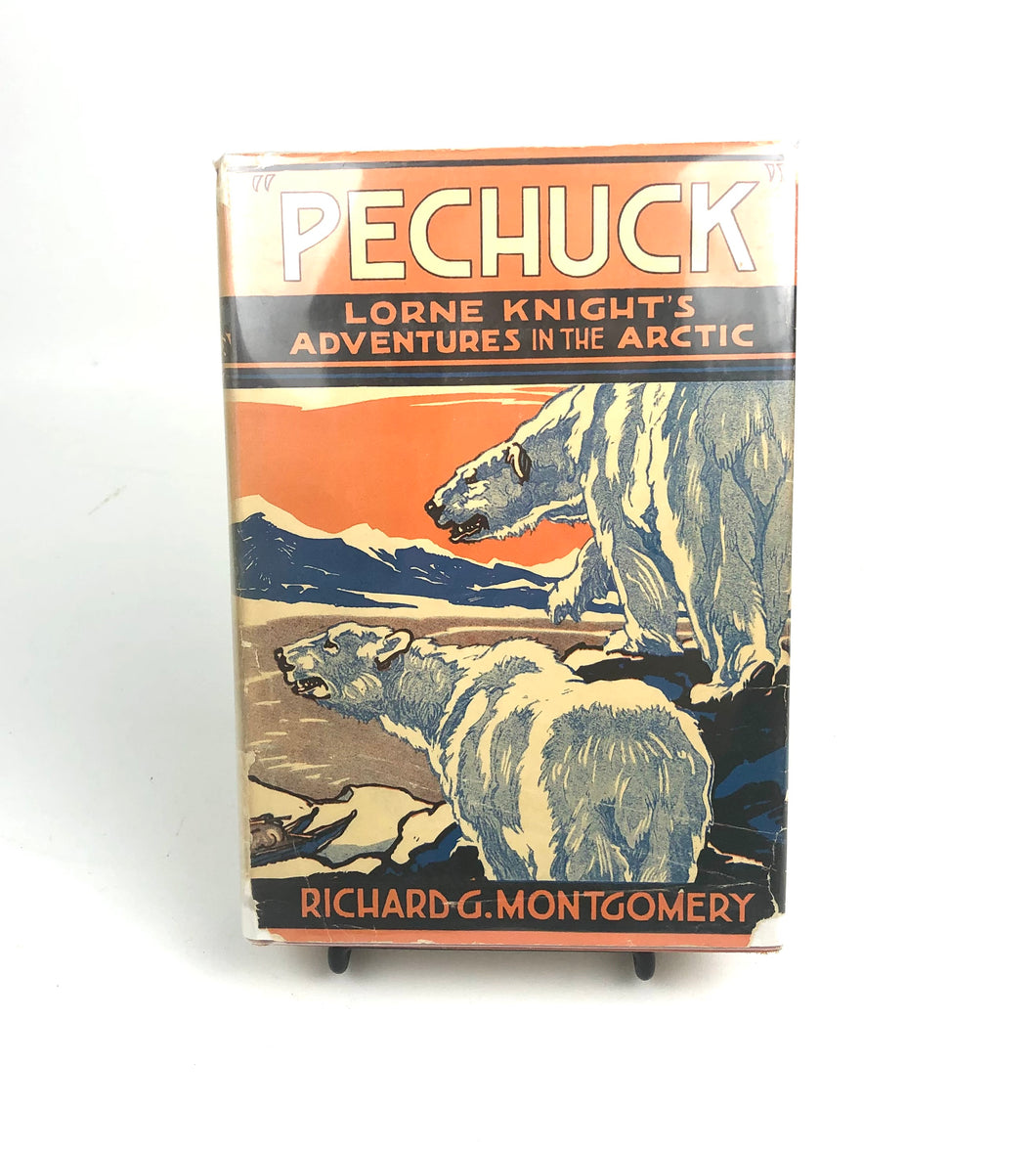 Pechuck: Lorne Knight's Adventures in the Arctic - Richard G. Montgomery