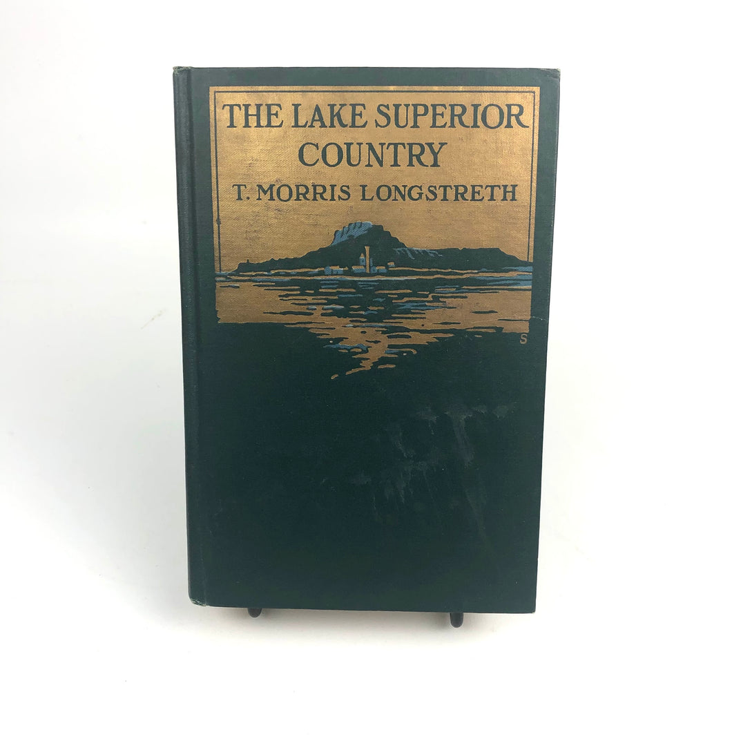 The Lake Superior Country - T. Morris Longstreth
