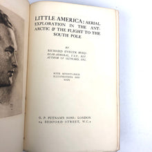 Load image into Gallery viewer, Little America: Arial Exploration in the Antarctic The Flight to the South Pole - Richard E. Byrd
