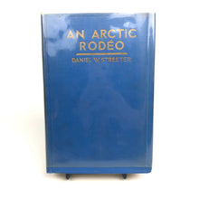 Load image into Gallery viewer, An Arctic Rodeo - Daniel W. Streeter
