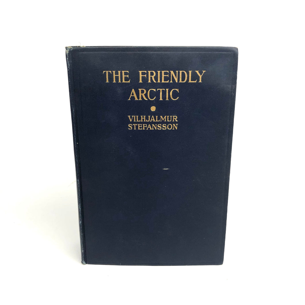 The Friendly Arctic - Vilhjalmur Stefansson