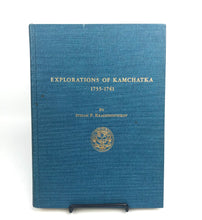 Load image into Gallery viewer, Explorations of Kamchatka 1735-1741 - Stepan P. Krasheninnikov

