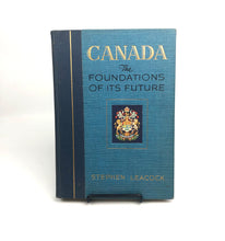 Load image into Gallery viewer, Canada: The Foundations of its Future - Stephen Leacock
