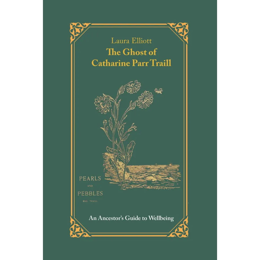The Ghost Of Catharine Parr Traill - Laura Elliott