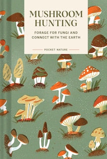 Pocket Nature: Mushroom Hunting - Emily and Gregory Han