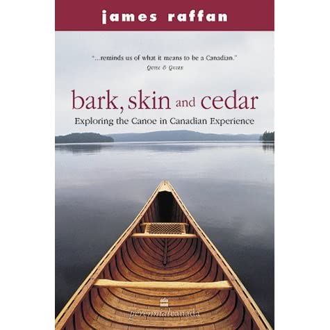 Bark, Skin and Cedar - James Raffan