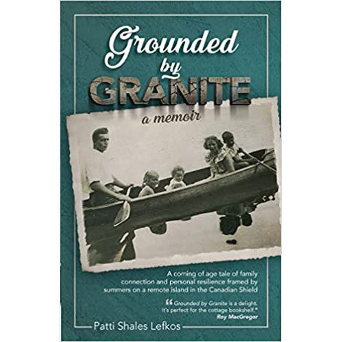 Grounded by Granite: A Memoir - Patti Shales Lefkos