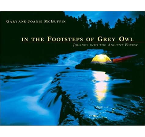 In the Footsteps of Grey Owl