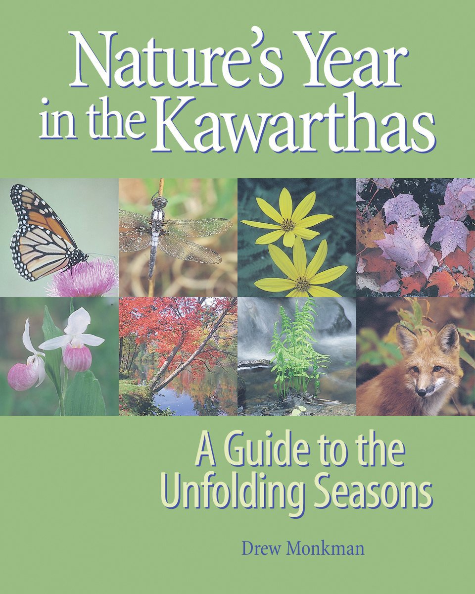 Nature's Year in the Kawarthas - Drew Monkman