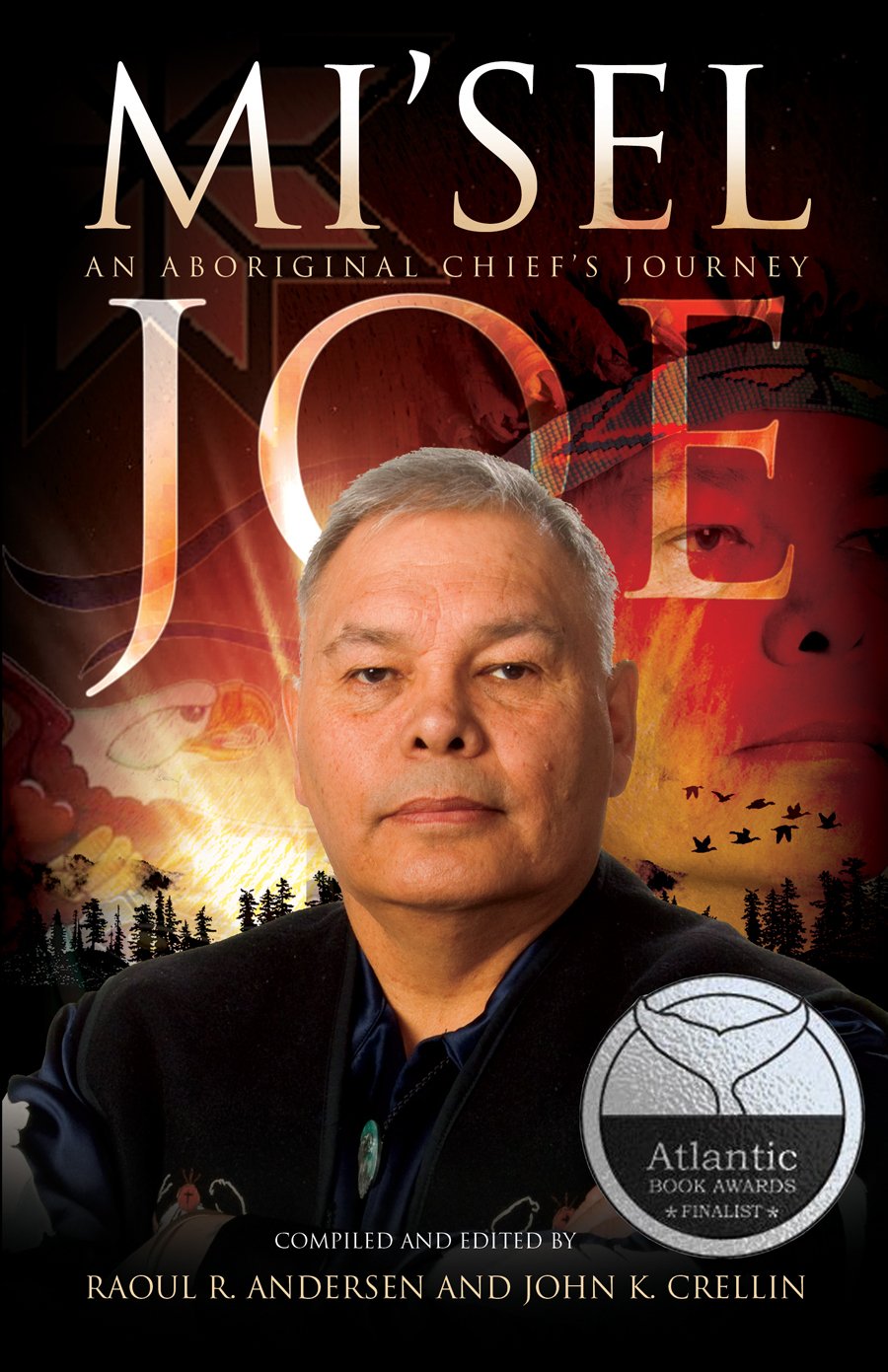 Mi'sel Joe: An Aboriginal Chief's Journey