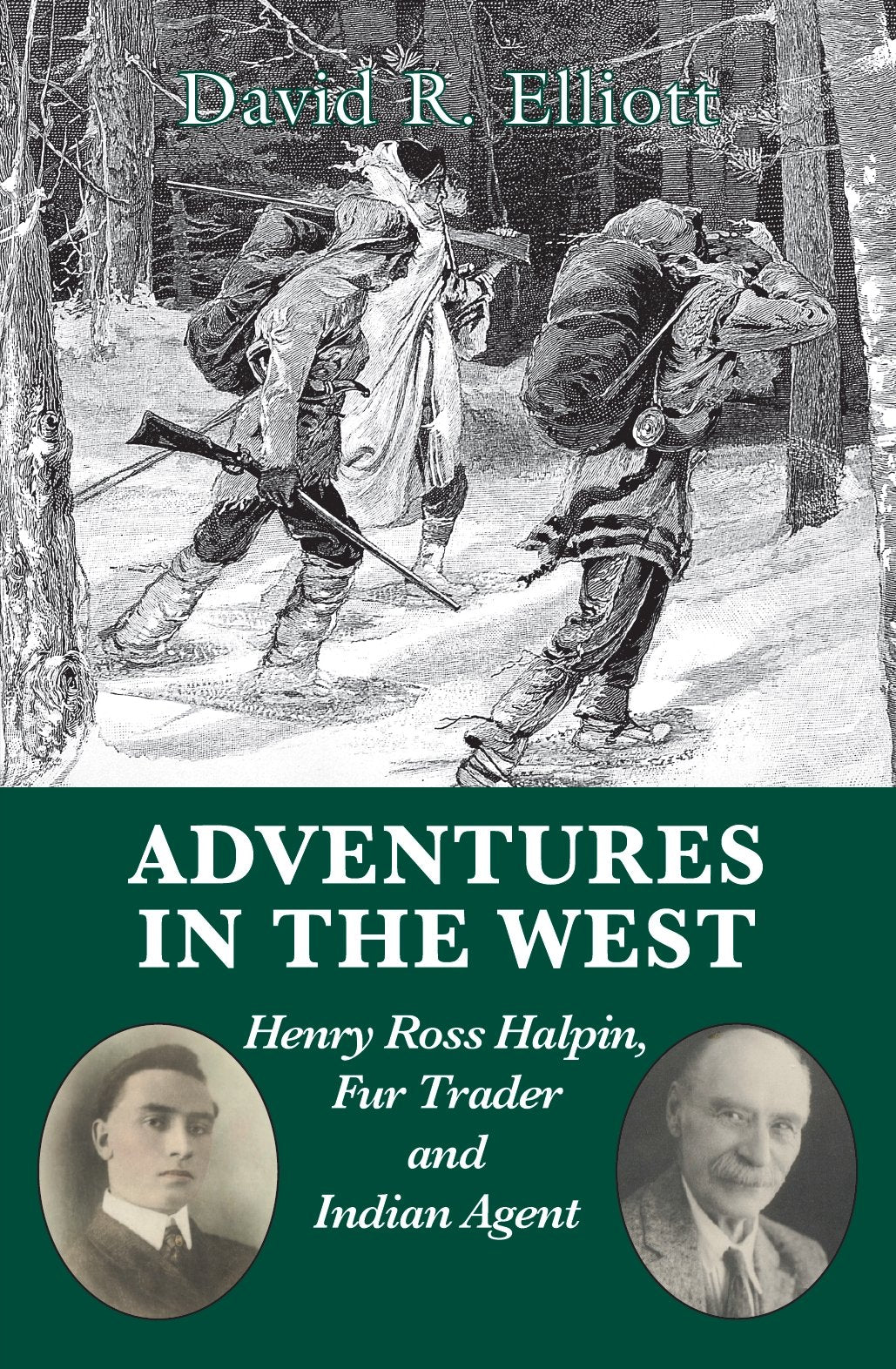 Adventures in the West: Henry Halpin - David R. Elliot