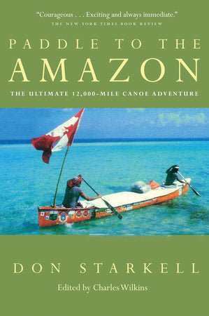 Paddle to the Amazon - Don Starkell