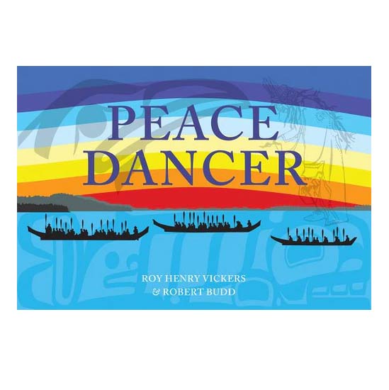 Peace Dancer - Robert Budd, Roy Henry Vickers