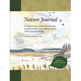 Nature Journal: A Guided Journal for Illustrating and Recording Your Observations of the Natural World - Clare Walker Leslie