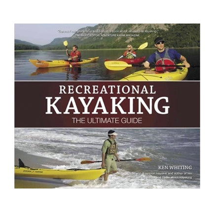 Recreational Kayaking: Ultimate Guide