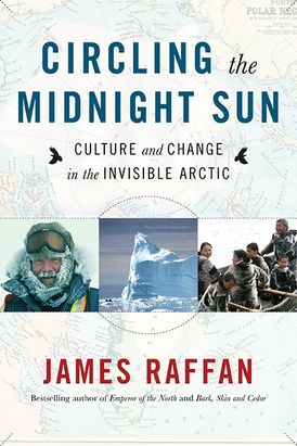 Circling the Midnight Sun - James Raffan